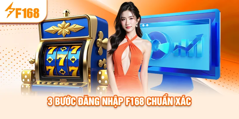 3-buoc-dang-nhap-f168-chuan-xac