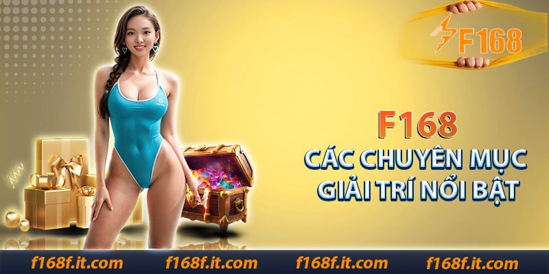 Các chuyên mục giải trí nổi bật