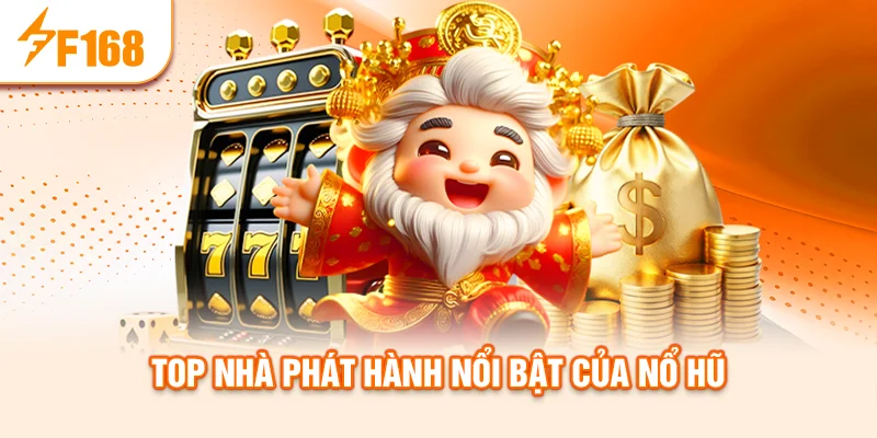 top-nha-phat-hanh-noi-bat-cua-no-hu