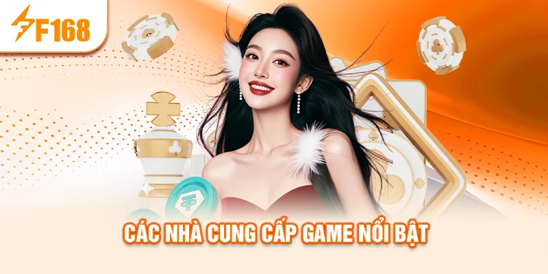 cac-nha-cung-cap-game-noi-bat