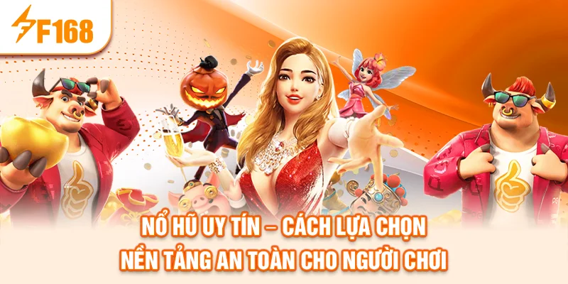 no-hu-uy-tin-–-cach-lua-chon-nen-tang-an-toan-cho-nguoi-choi