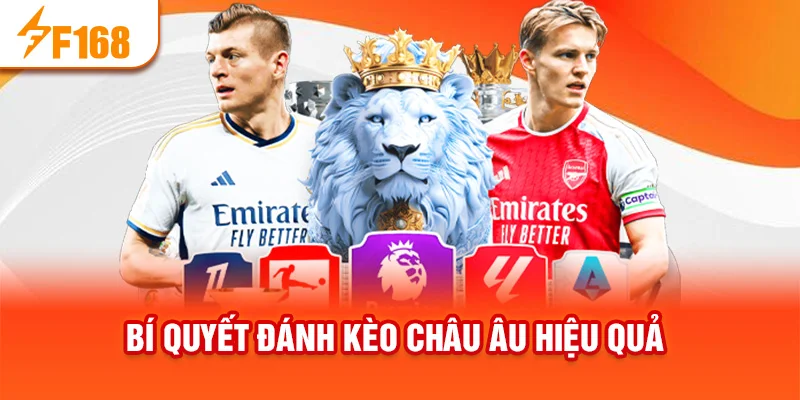 Bí quyết đánh kèo châu âu hiệu quả