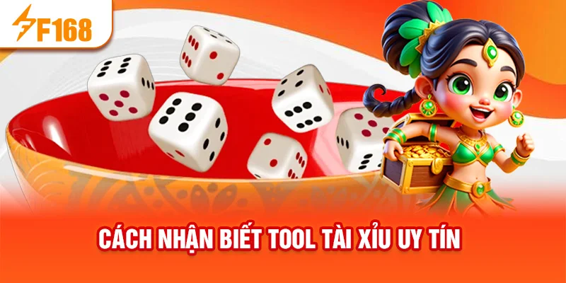 Cách nhận biết tool tài xỉu uy tín
