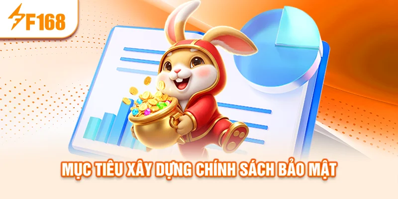 Mục tiêu xây dựng chính sách bảo mật